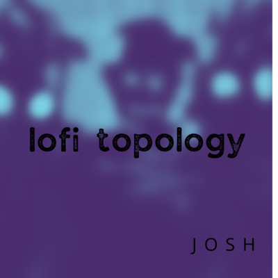 lofi topology