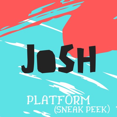 PLATFORM (SNEAK PEEK)
