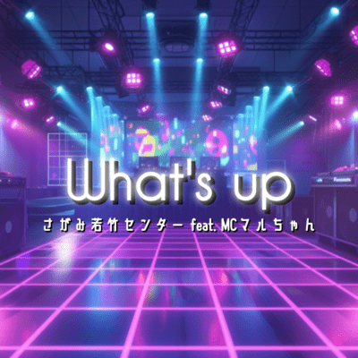 What's up (feat. MC Maruchan)