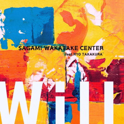 Will (feat. RYO TAKAKURA')