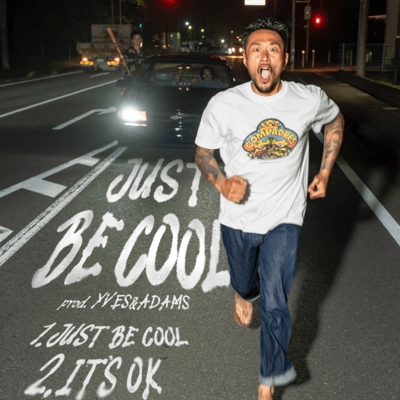 JUST BE COOL