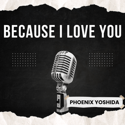 BECAUSE I LOVE Y0U