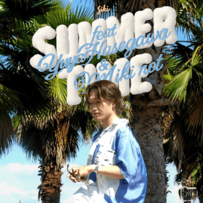 SUMMERTIME (feat. Yuya Hasegawa & Miki Not)