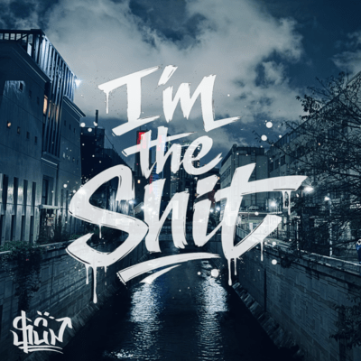 I'm the shit