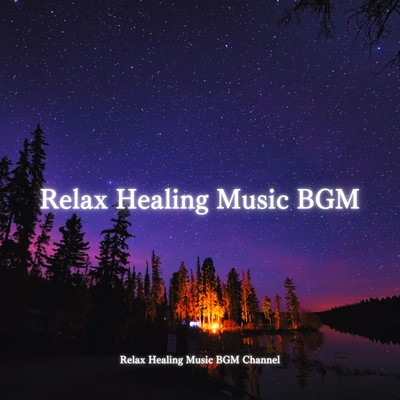 Relax Healing Music BGM