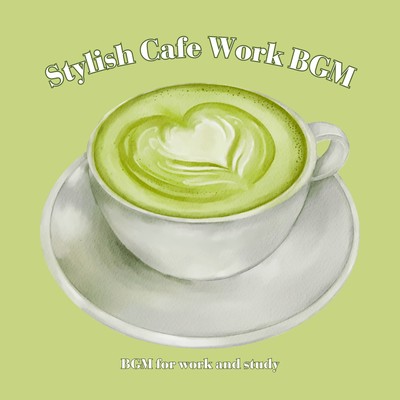 Stylish Cafe Work BGM
