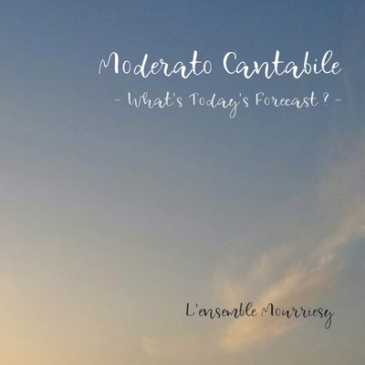 Moderato Cantabile ~What's Today's Forecast?~ (Remastered 2023)