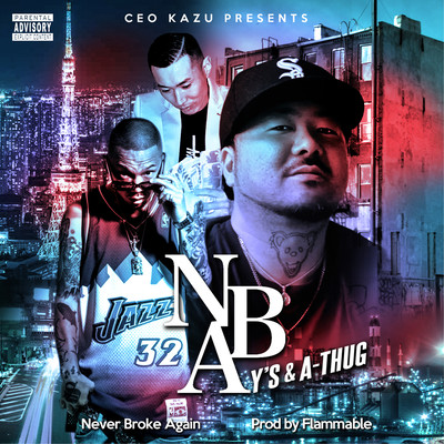 NBA -NEVER BROKE AGAIN- (feat. A-THUG & Y's)
