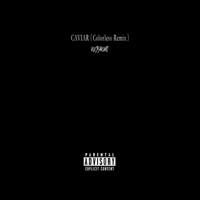 CAVIAR (Colorless Remix)