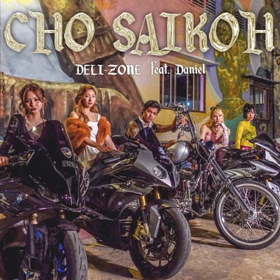 CHO SAIKOH (feat. Daniel)