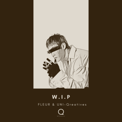 W.I.P