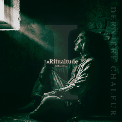 La Ritualtude I ~Just Morn...~