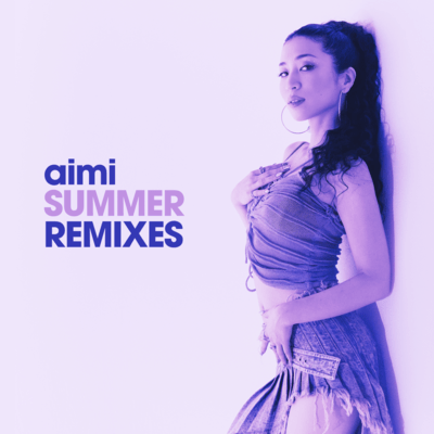 aimi SUMMER REMIXES