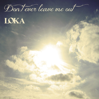 Don't ever leave me out (Piano Remix)