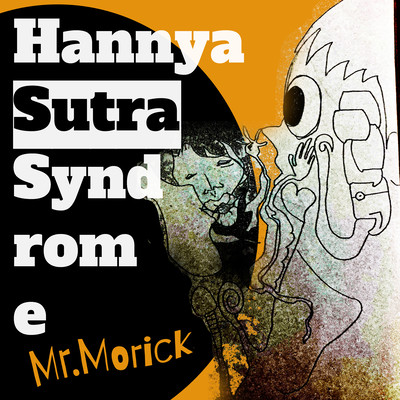 Hannya Sutra Syndrome