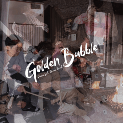 Golden Bubble (feat. NARUKI HIKAWA, kanahito, Haruya Hanaoka & Sid)