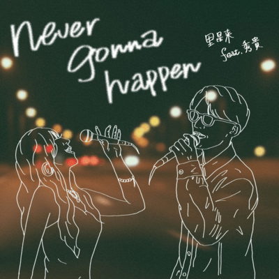 never gonna happen (feat. HIDETAKA)