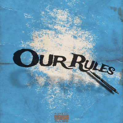 Our Rules (feat. 22PEACE & FLA$H)