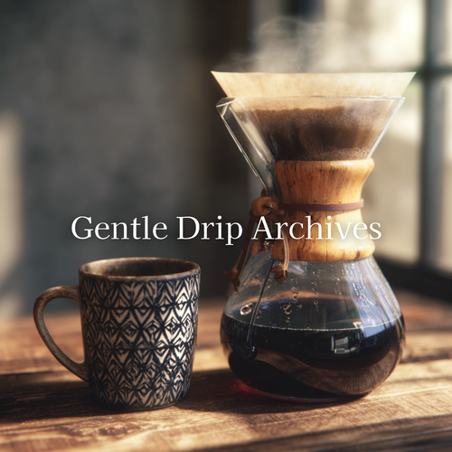 Gentle Drip Archives