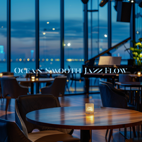 Ocean Smooth Jazz Flow