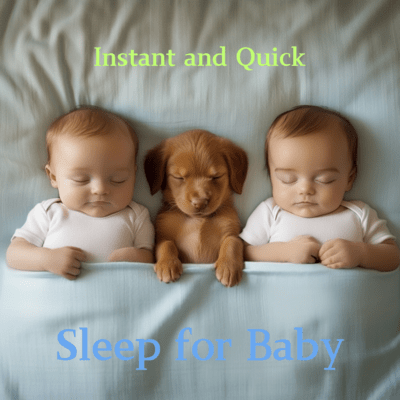 Fast Sleep for Babies: Instant Lullaby Therapy