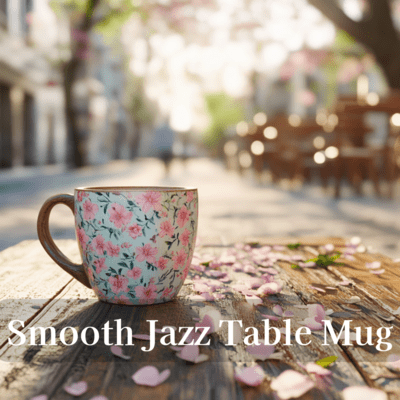 Smooth Jazz Table Mug Ultimate Smooth Jazz Essentials for Any Moment