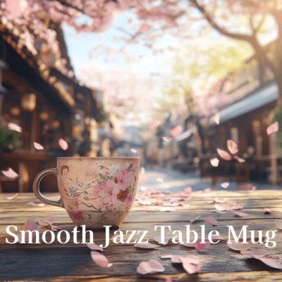 Relax & Unwind Smooth Jazz Essentials by Smooth Jazz Table Mug