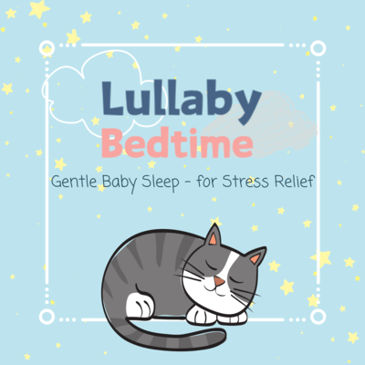 Gentle Baby Sleep - for Stress Relief (Children's Music/Easy Listening)