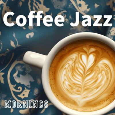 Coffee Jazz Mornings