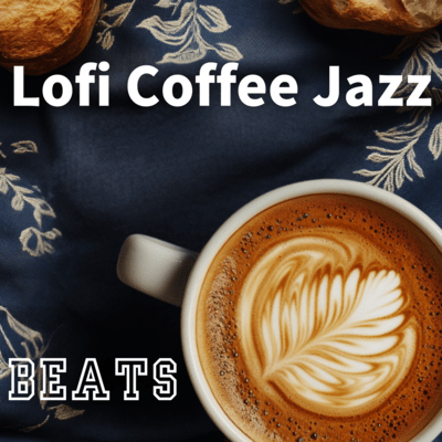 Lofi Coffee Jazz Beats