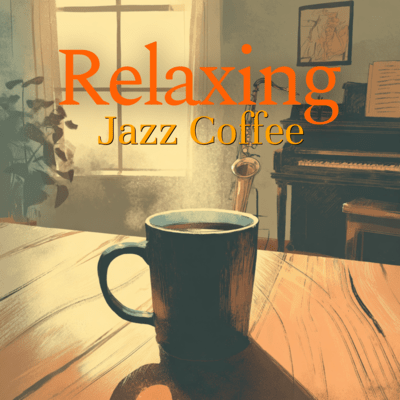 Relaxing Jazz Coffee