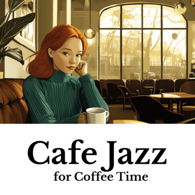 Cafe Jazz for Coffee Time