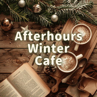 Afterhours Winter Cafe