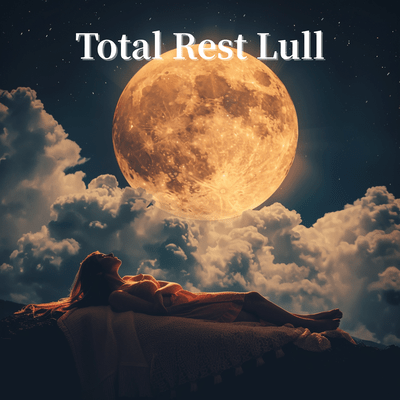 Total Rest Lull