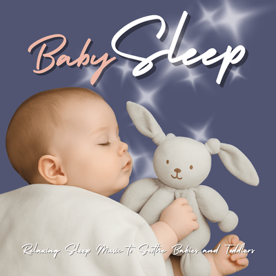 Baby Sleep Relaxing Sleep Music to Soothe Babies and Toddlers