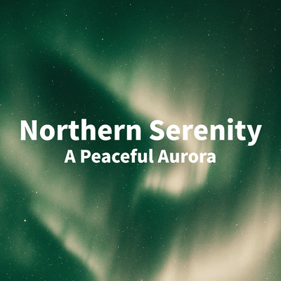 Northern Serenity - A Peaceful Aurora