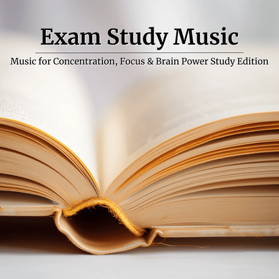 Exam Study Music - Music for Concentration, Focus & Brain Power Study Edition