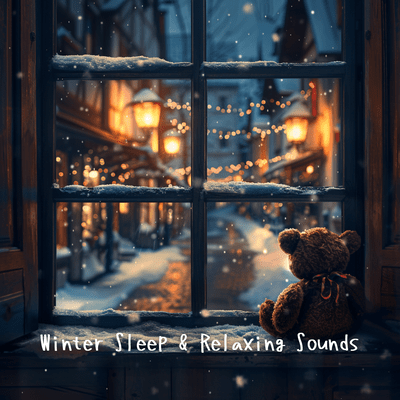 Winter Sleep & Relaxing Sounds