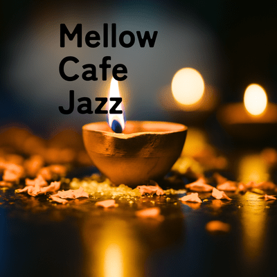 Mellow Cafe Jazz