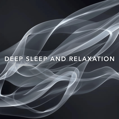 Deep Sleep and Relaxation