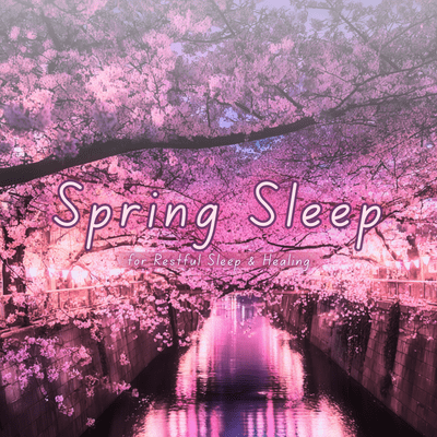 Spring Sleep for Restful Sleep & Healing