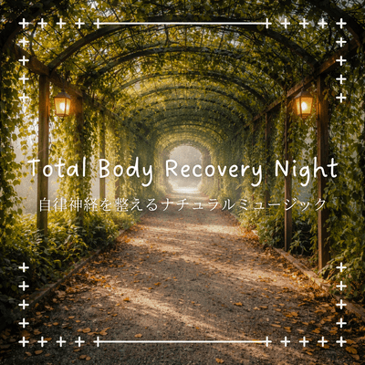 Natural music to regulate the autonomic nervous system - Total Body Recovery Night