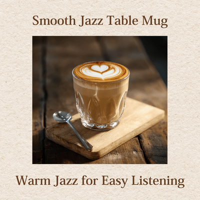 Warm Jazz for Easy Listening