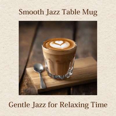 Gentle Jazz for Relaxing Time