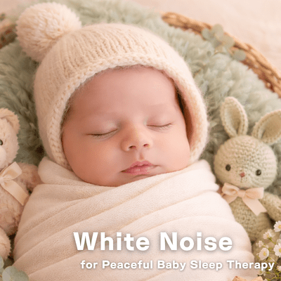 White Noise for Gentle Baby Sleep Therapy