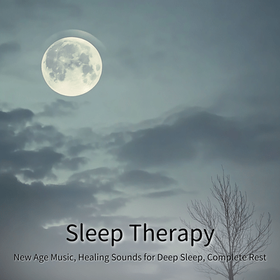 Sleep Therapy - New Age Music, Healing Sounds for Deep Sleep, Complete Rest
