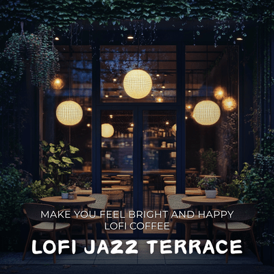 Make you feel bright and happy - Lofi Coffee