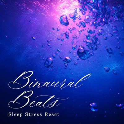 Binaural Beats Sleep Stress Reset