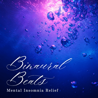 Binaural Beats Mental Insomnia Relief