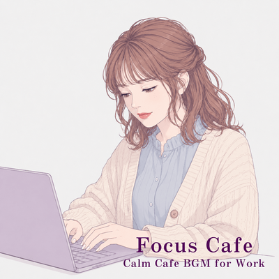 Focus Cafe - Calm Cafe BGM for Work